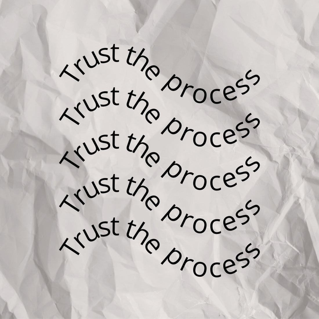 trust the process